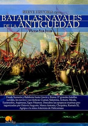 BREVE HISTORIA DE LAS BATALLAS NAVALES DE LA ANTIGÜEDAD | 9788499678566 | SAN JUAN, VÍCTOR | Llibreria Drac - Llibreria d'Olot | Comprar llibres en català i castellà online