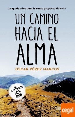 CAMINO HACIA EL ALMA, UN | 9788417002282 | PÉREZ, ÓSCAR | Llibreria Drac - Llibreria d'Olot | Comprar llibres en català i castellà online