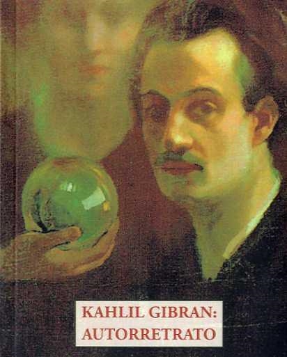 KAHLIL GIBRAN: AUTORRETRATO | 9788497169745 | GIBRAN, KAHLIL | Llibreria Drac - Llibreria d'Olot | Comprar llibres en català i castellà online