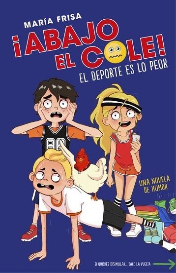 DEPORTE ES LO PEOR, EL (ABAJO EL COLE 2) | 9788420485959 | FRISA, MARIA | Llibreria Drac - Llibreria d'Olot | Comprar llibres en català i castellà online