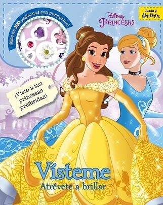 PRINCESAS. VÍSTEME. ATRÉVETE A BRILLAR | 9788499518589 | DISNEY | Llibreria Drac - Llibreria d'Olot | Comprar llibres en català i castellà online