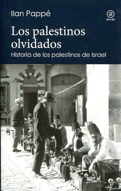 PALESTINOS OLVIDADOS, LOS | 9788446043997 | PAPPE, ILAN | Llibreria Drac - Llibreria d'Olot | Comprar llibres en català i castellà online