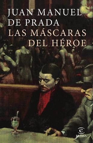 MÁSCARAS DEL HÉROE, LAS | 9788467049862 | DE PRADA, JUAN MANUEL | Llibreria Drac - Llibreria d'Olot | Comprar llibres en català i castellà online