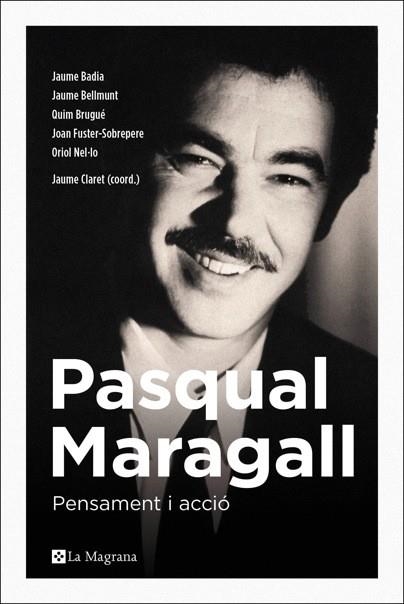 PASQUAL MARAGALL. PENSAMENT I ACCIÓ | 9788482648231 | CLARET MIRANDA, JAUME | Llibreria Drac - Llibreria d'Olot | Comprar llibres en català i castellà online