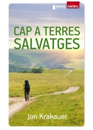 CAP A TERRES SALVATGES | 9788415315094 | KRAKAUER, JON | Llibreria Drac - Librería de Olot | Comprar libros en catalán y castellano online