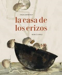 CASA DE LOS ERIZOS, LA | 9788494503825 | DOMINGO, ÁNGEL ALBERTO | Llibreria Drac - Llibreria d'Olot | Comprar llibres en català i castellà online