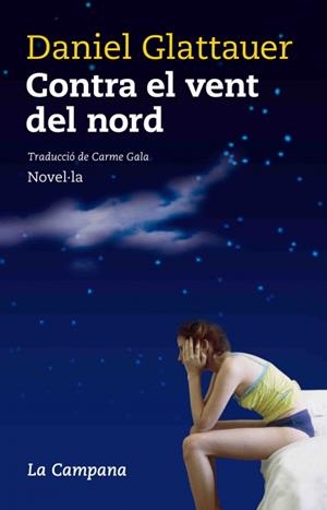 CONTRA EL VENT DEL NORD | 9788496735484 | GLATTAUER, DANIEL | Llibreria Drac - Llibreria d'Olot | Comprar llibres en català i castellà online