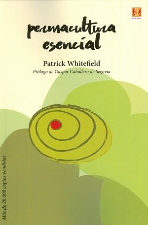 PERMACULTURA ESENCIAL | 9788494654312 | WHITEFIELD, PATRICK | Llibreria Drac - Llibreria d'Olot | Comprar llibres en català i castellà online