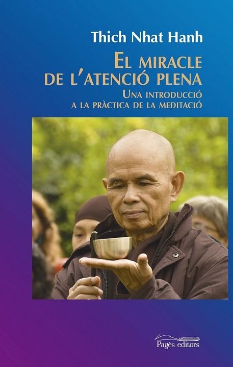 MIRACLE DE L'ATENCIÓ PLENA, EL | 9788499756547 | NHAT HANH, THICH | Llibreria Drac - Llibreria d'Olot | Comprar llibres en català i castellà online