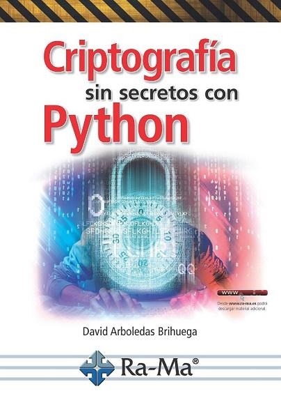 CRIPTOGRAFIA SIN SECRETOS CON PYTHON | 9788499646985 | ARBOLEDAS, DAVID | Llibreria Drac - Llibreria d'Olot | Comprar llibres en català i castellà online