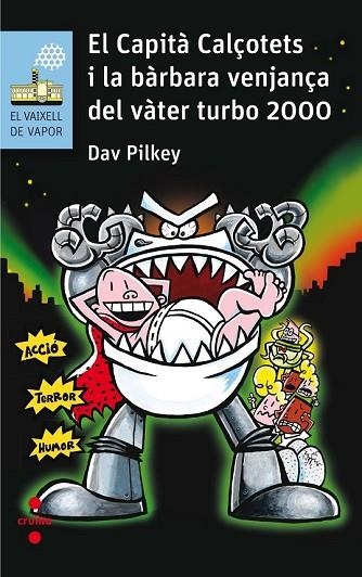 CAPITA CALÇOTETS I LA BARBARA VENJANÇA DEL VATER TURBO 2000, EL | 9788466142229 | PILKEY, DAV | Llibreria Drac - Llibreria d'Olot | Comprar llibres en català i castellà online