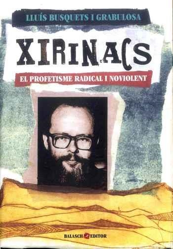 XIRINACS. EL PROFETISME RADICAL I NOVIOLENT | 9788461787722 | BUSQUETS, LLUIS | Llibreria Drac - Librería de Olot | Comprar libros en catalán y castellano online