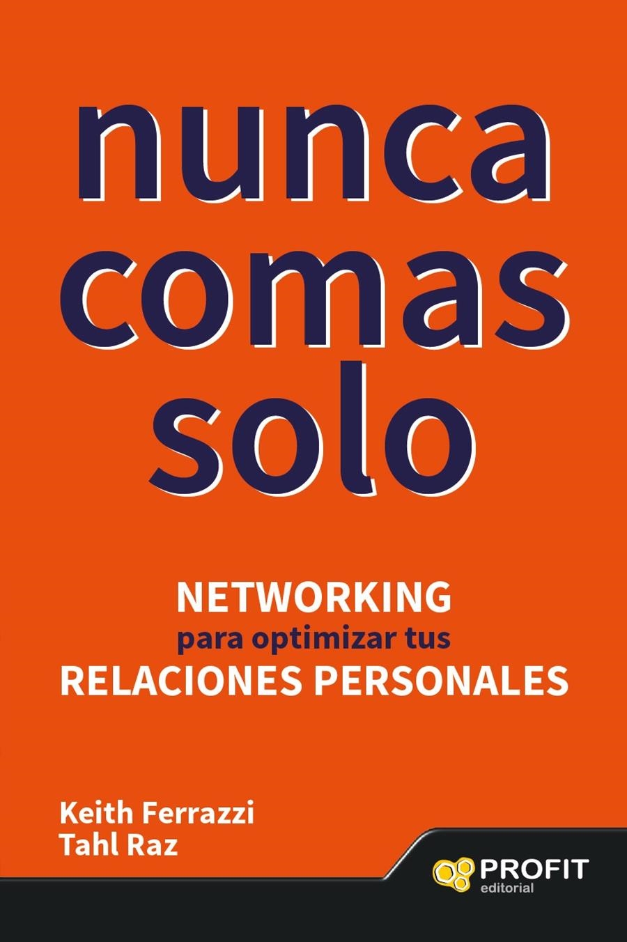 NUNCA COMAS SOLO | 9788416115211 | FERRAZZI, KEITH; RAZ, TAHL | Llibreria Drac - Llibreria d'Olot | Comprar llibres en català i castellà online