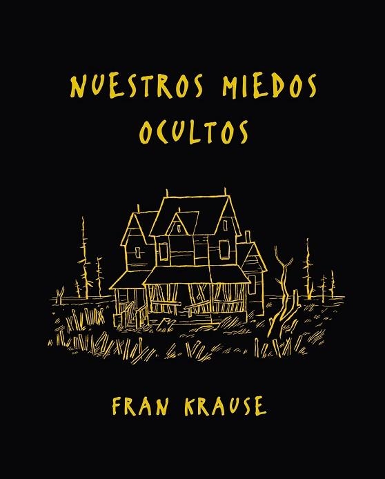 NUESTROS MIEDOS OCULTOS | 9788494556838 | KRAUSE, FRAN | Llibreria Drac - Llibreria d'Olot | Comprar llibres en català i castellà online