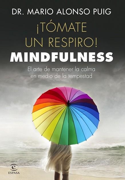 TÓMATE UN RESPIRO MINDFULNESS | 9788467048766 | ALONSO PUIG, MARIO | Llibreria Drac - Llibreria d'Olot | Comprar llibres en català i castellà online