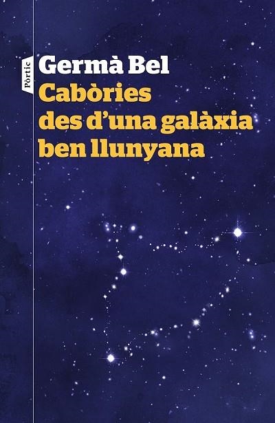 CABÒRIES DES D'UNA GALÀXIA BEN LLUNYANA | 9788498093940 | BEL, GERMA | Llibreria Drac - Llibreria d'Olot | Comprar llibres en català i castellà online