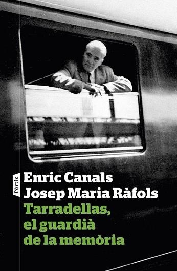 TARRADELLAS, EL GUARDIÀ DE LA MEMÒRIA | 9788498093933 | CANALS, ENRIC; RÀFOLS, JOSEP MARIA  | Llibreria Drac - Llibreria d'Olot | Comprar llibres en català i castellà online