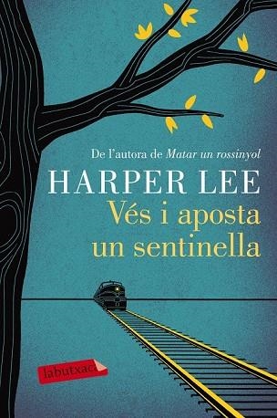 VÉS I APOSTA UN SENTINELLA | 9788416600892 | LEE, HARPER | Llibreria Drac - Llibreria d'Olot | Comprar llibres en català i castellà online