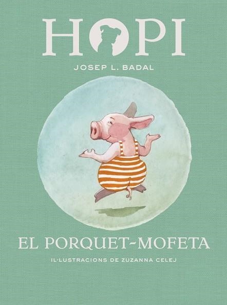 PORQUET-MOFETA, EL (HOPI 5) | 9788424658441 | BADAL, JOSEP LLUÍS | Llibreria Drac - Llibreria d'Olot | Comprar llibres en català i castellà online