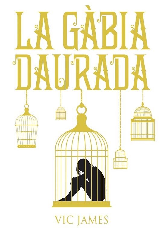 GÀBIA DAURADA, LA (DONS OBSCURS 1) | 9788424660246 | JAMES, VIC | Llibreria Drac - Librería de Olot | Comprar libros en catalán y castellano online