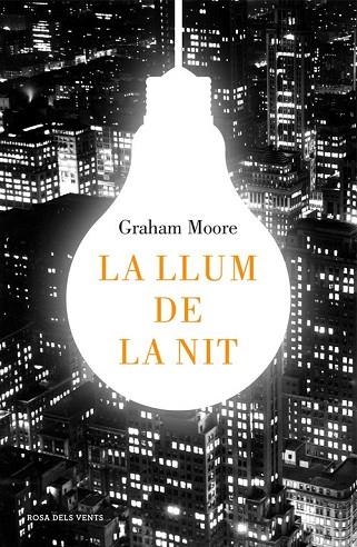 LLUM DE LA NIT, LA | 9788416430512 | MOORE, GRAHAM | Llibreria Drac - Llibreria d'Olot | Comprar llibres en català i castellà online