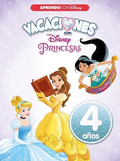 VACACIONES CON LAS PRINCESAS DISNEY. 4 AÑOS (APRENDO CON DISNEY) | 9788416548941 | Llibreria Drac - Llibreria d'Olot | Comprar llibres en català i castellà online