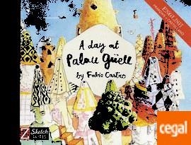 A DAY AT PALAU GÜELL | 9788494582929 | CASTRO, FABIO | Llibreria Drac - Llibreria d'Olot | Comprar llibres en català i castellà online