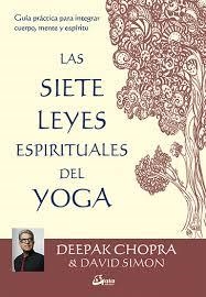 SIETE LEYES ESPIRITUALES DEL YOGA, LAS | 9788484456650 | CHOPRA, DEEPAK; SIMON, DAVID | Llibreria Drac - Librería de Olot | Comprar libros en catalán y castellano online