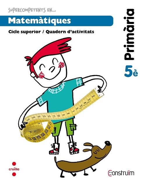 SUPERCOMPETENTS EN MATEMATIQUES 5E PRIMARIA | 9788466134835 | EQUIP EDITORIAL CRUÏLLA, | Llibreria Drac - Llibreria d'Olot | Comprar llibres en català i castellà online