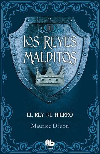 REY DE HIERRO, EL (LOS REYES MALDITOS 1) | 9788490703717 | DRUON, MAURICE | Llibreria Drac - Llibreria d'Olot | Comprar llibres en català i castellà online