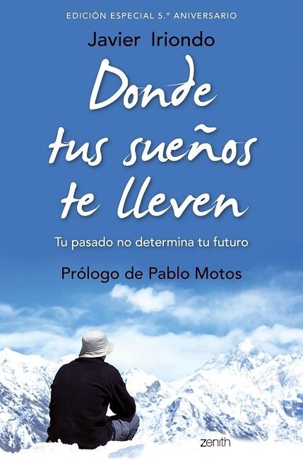 DONDE TUS SUEÑOS TE LLEVEN. EDICIÓN ESPECIAL 5.º ANIVERSARIO | 9788408171843 | IRIONDO, JAVIER | Llibreria Drac - Librería de Olot | Comprar libros en catalán y castellano online