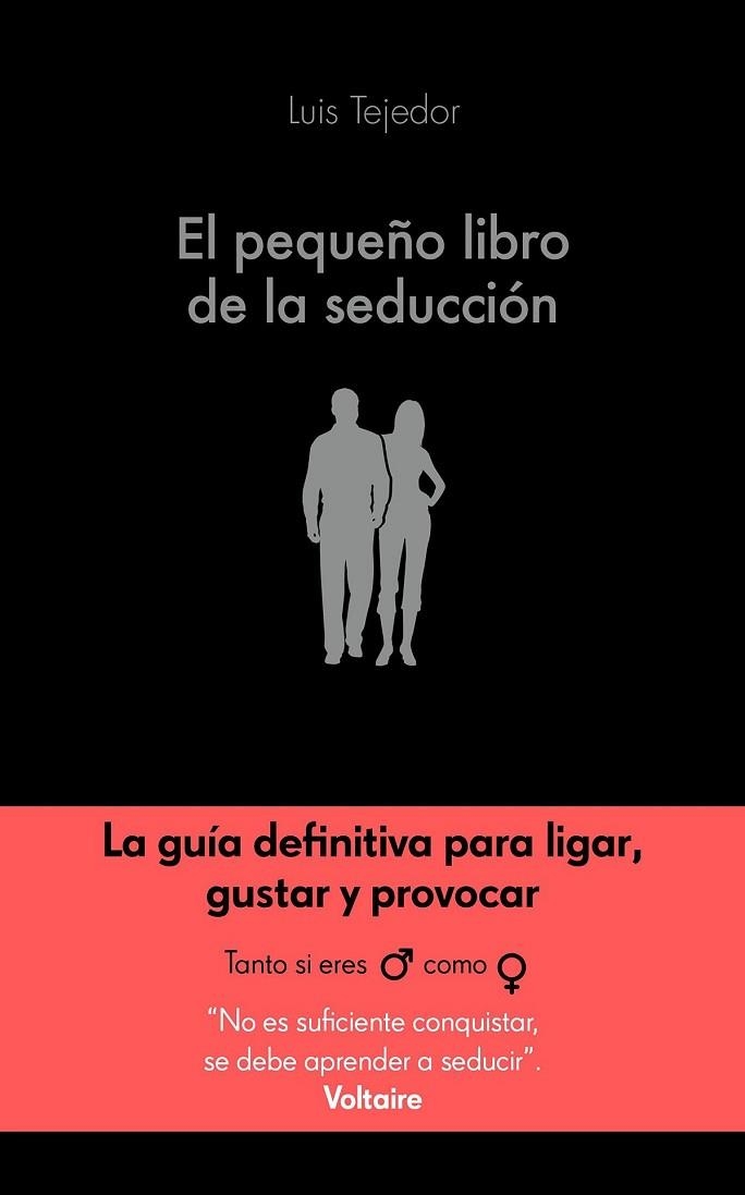 PEQUEÑO LIBRO DE LA SEDUCCIÓN, EL | 9788416928132 | TEJEDOR, LUIS | Llibreria Drac - Llibreria d'Olot | Comprar llibres en català i castellà online