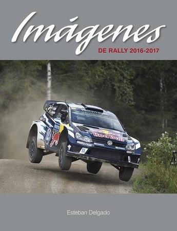 IMAGENES DE RALLY 2016-2017 | 9000000006444 | DELGADO, ESTEBAN | Llibreria Drac - Llibreria d'Olot | Comprar llibres en català i castellà online