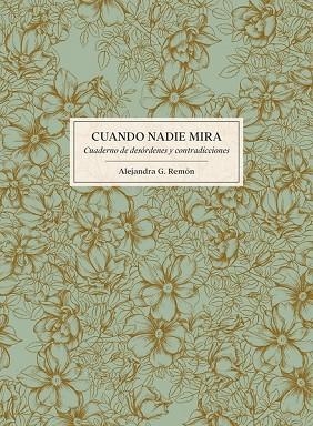 CUANDO NADIE MIRA | 9788416890224 | REMÓN, ALEJANDRA G. | Llibreria Drac - Librería de Olot | Comprar libros en catalán y castellano online