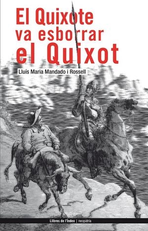 QUIXOTE VA ESBORRAR EL QUIXOT, EL | 9788496563308 | MANDADO, LLUIS MARIA | Llibreria Drac - Llibreria d'Olot | Comprar llibres en català i castellà online