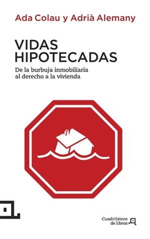 VIDAS HIPOTECADAS | 9788494003738 | COLAU, ADA; ALEMANY, ADRIA | Llibreria Drac - Llibreria d'Olot | Comprar llibres en català i castellà online