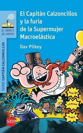 CAPITAN CALZONCILLOS Y LA FURIA DE LA SUPERMUJER MACROELASTICA | 9788467579604 | PILKEY, DAV | Llibreria Drac - Llibreria d'Olot | Comprar llibres en català i castellà online