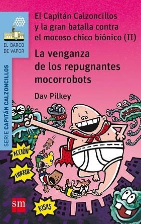 VENGANZA DE LOS REPUGNANTES MOCORROBOTS, LA (CAPITAN CALZONCILLOS) | 9788467591477 | PILKEY, DAV | Llibreria Drac - Llibreria d'Olot | Comprar llibres en català i castellà online