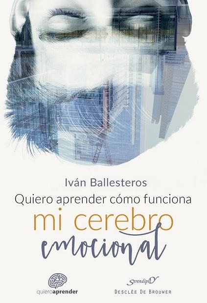 QUIERO APRENDER CÓMO FUNCIONA MI CEREBRO EMOCIONAL | 9788433029140 | BALLESTEROS, IVÁN | Llibreria Drac - Llibreria d'Olot | Comprar llibres en català i castellà online