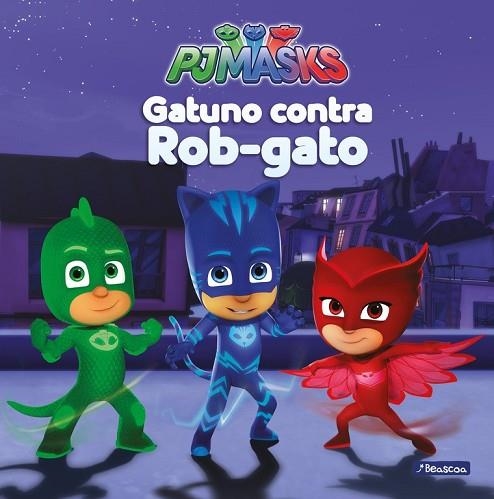 GATUNO CONTRA ROB-GATO (PJ MASKS) | 9788448847982 | VV.AA. | Llibreria Drac - Llibreria d'Olot | Comprar llibres en català i castellà online