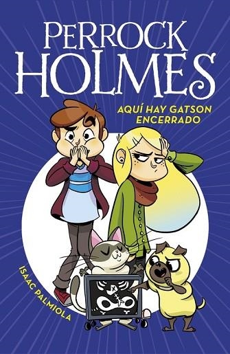 AQUÍ HAY GATSON ENCERRADO (PERROCK HOLMES 5) | 9788490437933 | PALMIOLA, ISAAC | Llibreria Drac - Llibreria d'Olot | Comprar llibres en català i castellà online