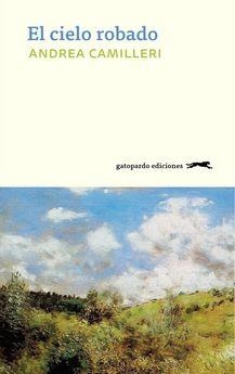 CIELO ROBADO, EL | 9788494642524 | CAMILLERI, ANDREA | Llibreria Drac - Llibreria d'Olot | Comprar llibres en català i castellà online