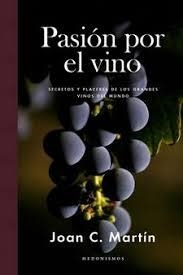 PASIÓN POR EL VINO | 9788415070887 | MARTIN, JOAN C. | Llibreria Drac - Llibreria d'Olot | Comprar llibres en català i castellà online