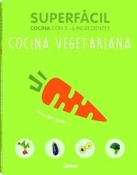 COCINA VEGETARIANA SUPERFACIL | 9789089988508 | HELM, ANNA | Llibreria Drac - Llibreria d'Olot | Comprar llibres en català i castellà online