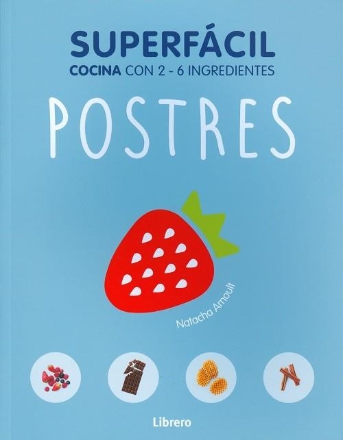 POSTRES SUPERFACIL | 9789089988454 | ARNOUFF, NATACHA | Llibreria Drac - Llibreria d'Olot | Comprar llibres en català i castellà online