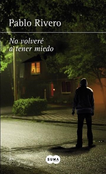 NO VOLVERÉ A TENER MIEDO | 9788483658727 | RIVERO, PABLO | Llibreria Drac - Llibreria d'Olot | Comprar llibres en català i castellà online