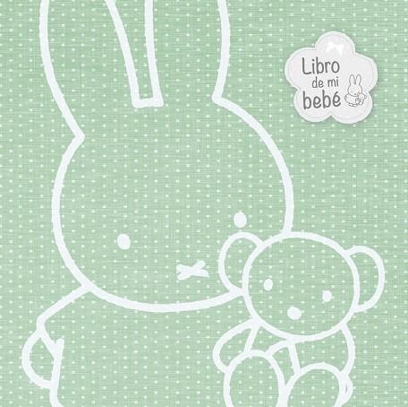 LIBRO DE MI BEBÉ, EL (LAS AVENTURAS DE MIFFY) | 9788448847029 | BRUNA, DICK | Llibreria Drac - Llibreria d'Olot | Comprar llibres en català i castellà online