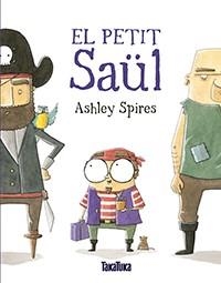 PETIT SAÜL, EL | 9788416003877 | SPIRES, ASHLEY | Llibreria Drac - Llibreria d'Olot | Comprar llibres en català i castellà online