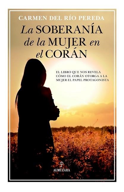 SOBERANÍA DE LA MUJER EN EL CORÁN, LA | 9788416776436 | DEL RÍO PEREDA, CARMEN | Llibreria Drac - Llibreria d'Olot | Comprar llibres en català i castellà online