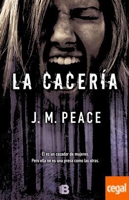 CACERÍA, LA | 9788466661430 | PEACE, J.M. | Llibreria Drac - Llibreria d'Olot | Comprar llibres en català i castellà online